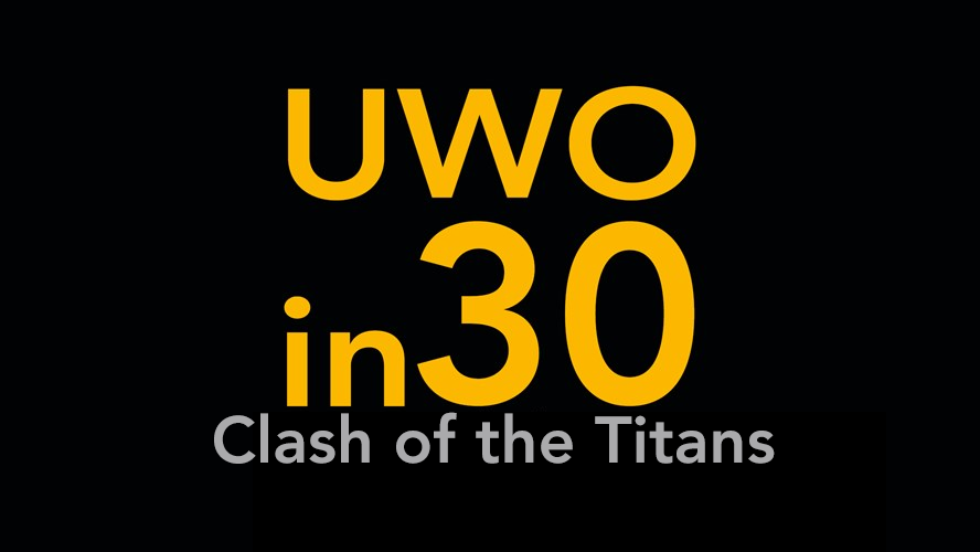 Navigate to UWO in 30: Clash of the Titans